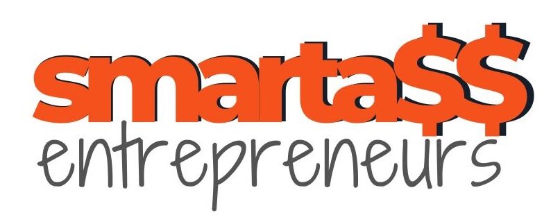Smartass Entrepreneurs Tools and Ideas